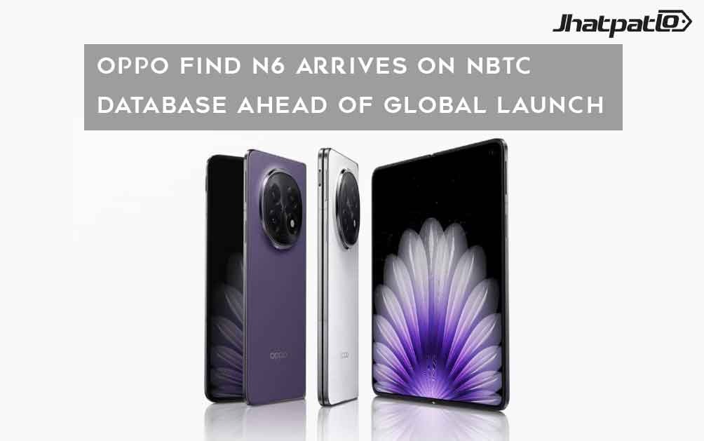  Oppo Find N6 Arrives on NBTC Database Ahead of Global Launch